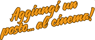 Aggiungi un posto... al cinema
