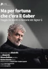 Ma per fortuna che c’era il Gaber