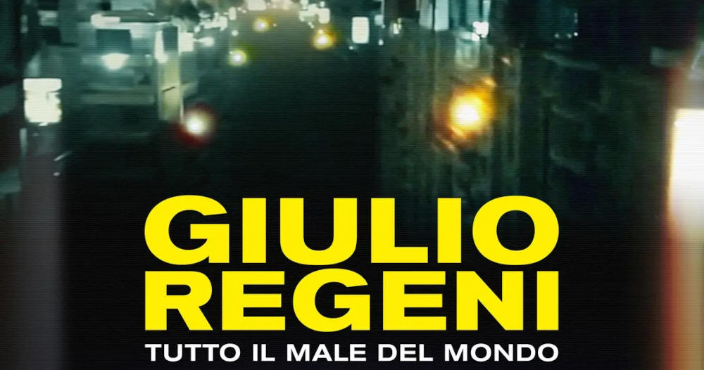 Giulio Regeni – Tutto il male del mondo